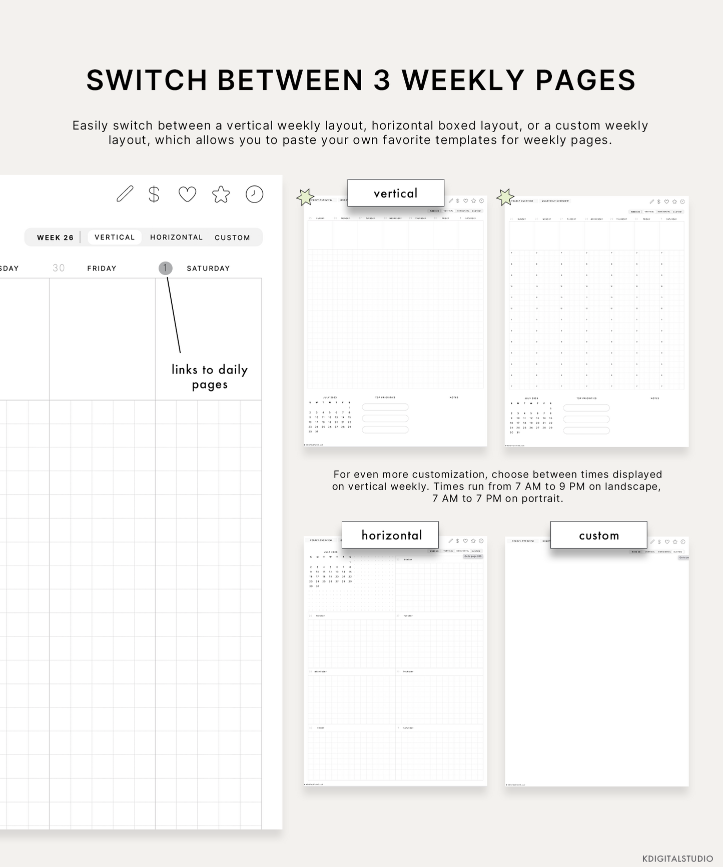 Easily switch between a vertical weekly layout, horizontal boxed layout, or a custom weekly layout, which allows you to paste your own favorite templates for weekly pages.