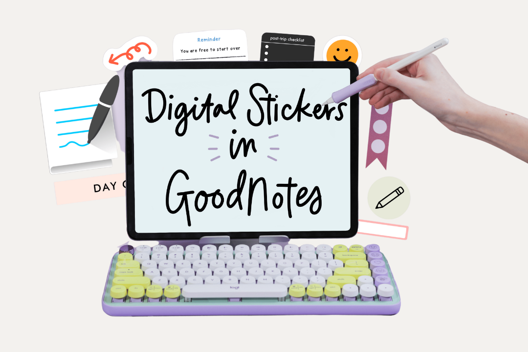 Everything You Need to Know About Digital Stickers in GoodNotes