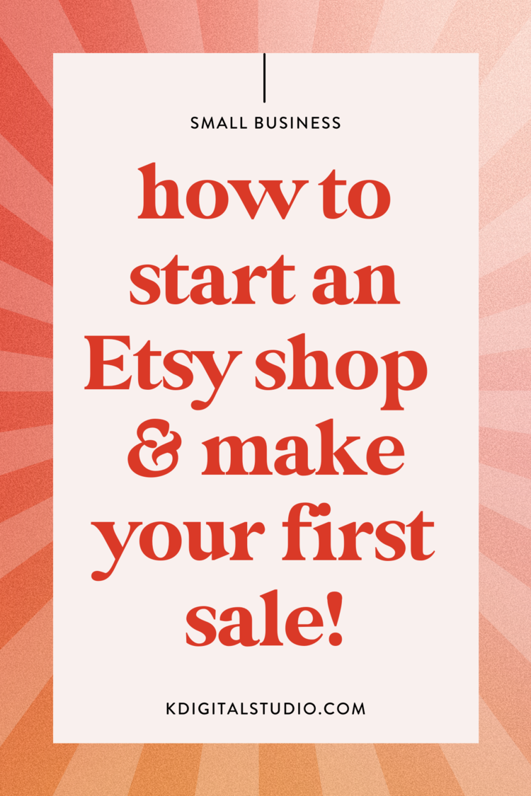 How to Start an Etsy Shop & Make Your First Sale