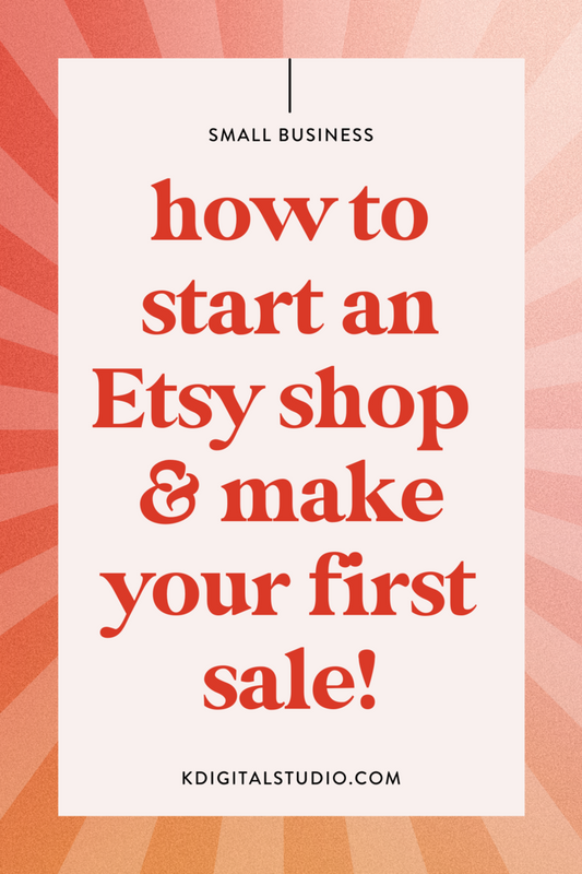 How to Start an Etsy Shop & Make Your First Sale