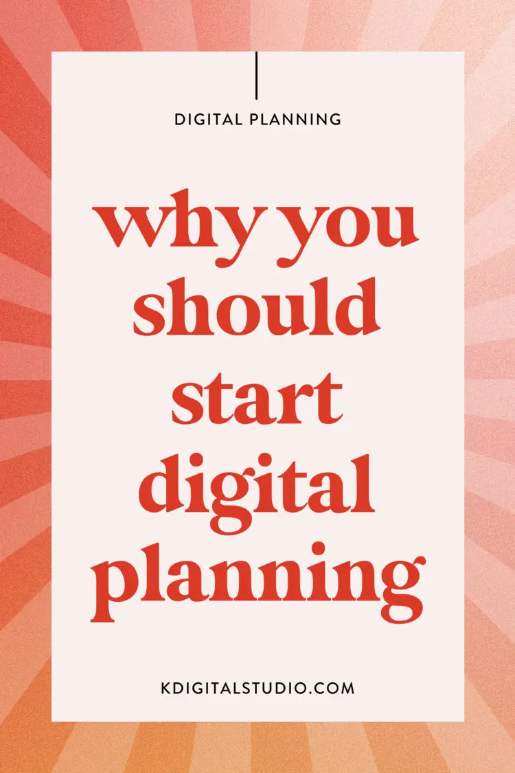 Why I switched to digital planning (and how YOU can too) KDigitalStudio
